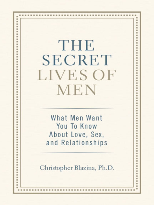 Title details for The Secret Lives of Men by Christopher Blazina, Ph.D. - Available